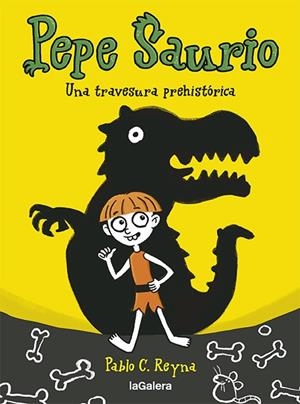 PEPE SAURIO 1. UNA TRAVESURA PREHISTÓRICA | 9788424673024 | REYNA, PABLO C | Llibres Parcir | Librería Parcir | Librería online de Manresa | Comprar libros en catalán y castellano online