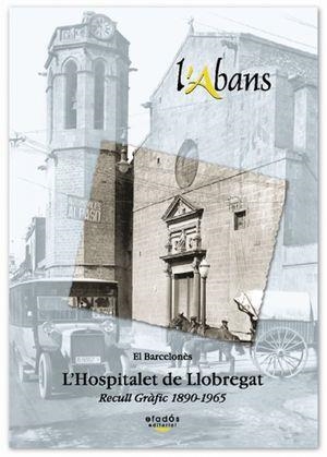 L'HOSPITALET DE LLOBREGAT, RECULL GRÀFIC 1890-1965 | 9788495550293 | MASCARELL, MIREIA | Llibres Parcir | Librería Parcir | Librería online de Manresa | Comprar libros en catalán y castellano online