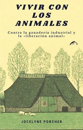VIVIR CON LOS ANIMALES | 9788412188776 | PORCHER, JOCELYNE | Llibres Parcir | Llibreria Parcir | Llibreria online de Manresa | Comprar llibres en català i castellà online