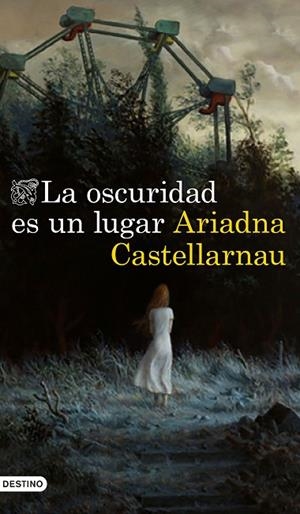 LA OSCURIDAD ES UN LUGAR | 9788423357550 | CASTELLARNAU, ARIADNA | Llibres Parcir | Llibreria Parcir | Llibreria online de Manresa | Comprar llibres en català i castellà online