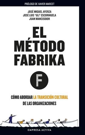 EL MÉTODO FÁBRIKA | 9788416997701 | ASOCIACIÓN DE EMPRESAS DE GUIPUZKOA (ADEGI) | Llibres Parcir | Librería Parcir | Librería online de Manresa | Comprar libros en catalán y castellano online