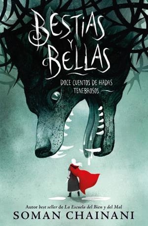 BESTIAS Y BELLAS: DOCE CUENTOS DE HADAS TENEBROSOS | 9788419252821 | CHAINANI, SOMAN | Llibres Parcir | Llibreria Parcir | Llibreria online de Manresa | Comprar llibres en català i castellà online