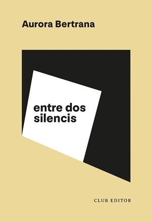 ENTRE DOS SILENCIS | 9788473294485 | BERTRANA, AURORA | Llibres Parcir | Librería Parcir | Librería online de Manresa | Comprar libros en catalán y castellano online