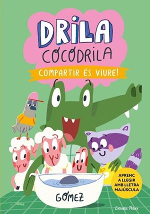 DRILA COCODRILA 6. COMPARTIR ÉS VIURE | 9788413898865 | GÓMEZ | Llibres Parcir | Llibreria Parcir | Llibreria online de Manresa | Comprar llibres en català i castellà online