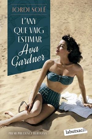L'ANY QUE VAIG ESTIMAR AVA GARDNER | 9788419971371 | SOLÉ, JORDI | Llibres Parcir | Librería Parcir | Librería online de Manresa | Comprar libros en catalán y castellano online