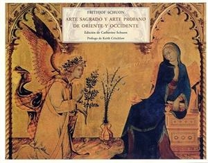 ARTE SAGRADO Y ARTE PROFANO DE ORIENTE Y OCCIDENTE | 9788497167413 | SCHUON, FRITHJOF | Llibres Parcir | Llibreria Parcir | Llibreria online de Manresa | Comprar llibres en català i castellà online