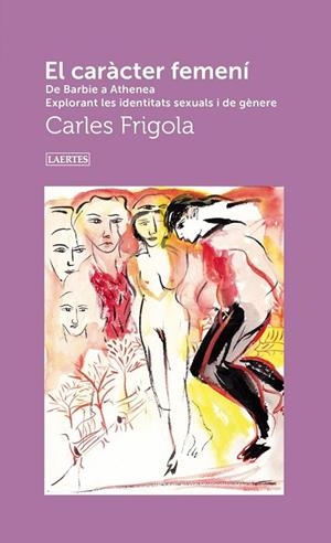 EL CARÀCTER FEMENÍ | 9788419676528 | FRIGOLA, CARLES | Llibres Parcir | Librería Parcir | Librería online de Manresa | Comprar libros en catalán y castellano online
