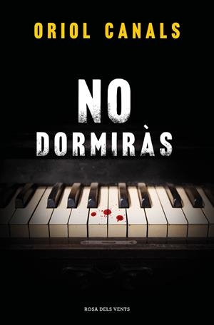 NO DORMIRÀS | 9788419756466 | CANALS, ORIOL | Llibres Parcir | Librería Parcir | Librería online de Manresa | Comprar libros en catalán y castellano online