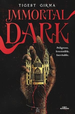 IMMORTAL DARK. PELIGROSO. IRRESISTIBLE. INEVITABLE (SAGA IMMORTAL DARK 1) | 9788410190122 | GIRMA, TIGEST | Llibres Parcir | Librería Parcir | Librería online de Manresa | Comprar libros en catalán y castellano online
