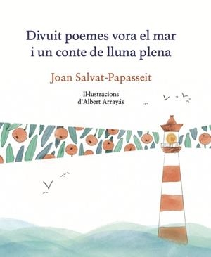 18 POEMES VORA EL MAR I UN CONTE DE LLUN | 9788419028945 | JOAN SALVAT-PAPASSEIT | Llibres Parcir | Llibreria Parcir | Llibreria online de Manresa | Comprar llibres en català i castellà online