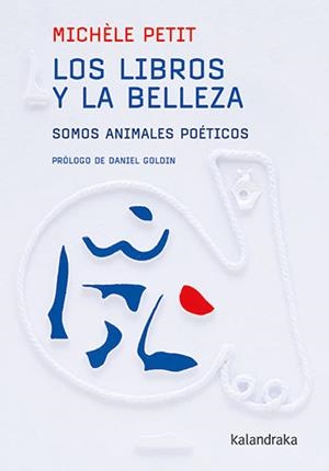 LOS LIBROS Y LA BELLEZA | 9788413432564 | PETIT, MICHÈLE | Llibres Parcir | Llibreria Parcir | Llibreria online de Manresa | Comprar llibres en català i castellà online
