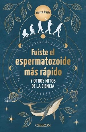 FUISTE EL ESPERMATOZOIDE MÁS RÁPIDO Y OTROS MITOS DE LA CIENCIA | 9788441550568 | ALONSO (@MARTA.HALLO), MARTA | Llibres Parcir | Llibreria Parcir | Llibreria online de Manresa | Comprar llibres en català i castellà online