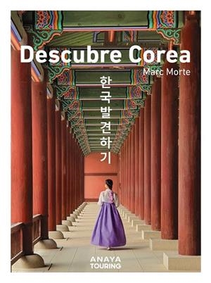 DESCUBRE COREA | 9788491587712 | MORTE USTARROZ, MARC AITOR | Llibres Parcir | Librería Parcir | Librería online de Manresa | Comprar libros en catalán y castellano online