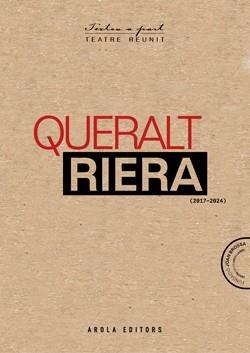 QUERALT RIERA. TEATRE REUNIT | 9788412825893 | AA . VV. | Llibres Parcir | Llibreria Parcir | Llibreria online de Manresa | Comprar llibres en català i castellà online