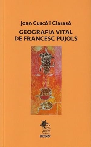 GEOGRAFIA VITAL DE FRANCESC PUJOLS | 9788412627923 | CUSCÓ I CLARASÓ, JOAN | Llibres Parcir | Llibreria Parcir | Llibreria online de Manresa | Comprar llibres en català i castellà online