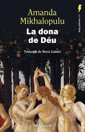 LA DONA DE DÉU | 9788419206268 | MIKHALOPULU, AMANDA | Llibres Parcir | Librería Parcir | Librería online de Manresa | Comprar libros en catalán y castellano online