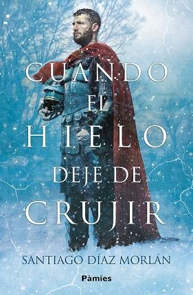 CUANDO EL HIELO DEJE DE CRUJIR | 9788410070509 | DIAZ MORLAN, SANTIAGO | Llibres Parcir | Llibreria Parcir | Llibreria online de Manresa | Comprar llibres en català i castellà online