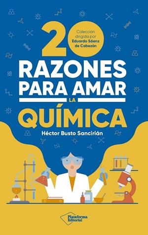 20 RAZONES PARA AMAR LA QUÍMICA | 9788410243378 | BUSTO SANCIRIÁN, HÉCTOR | Llibres Parcir | Llibreria Parcir | Llibreria online de Manresa | Comprar llibres en català i castellà online
