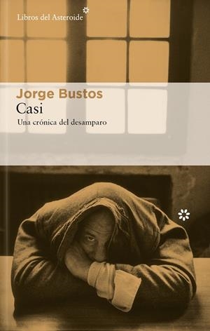 CASI | 9788419089847 | BUSTOS, JORGE | Llibres Parcir | Librería Parcir | Librería online de Manresa | Comprar libros en catalán y castellano online