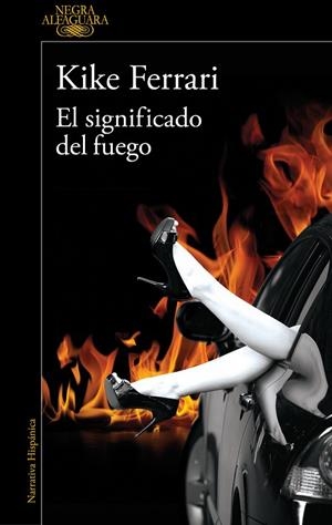 EL SIGNIFICADO DEL FUEGO | 9788420476735 | FERRARI, KIKE | Llibres Parcir | Librería Parcir | Librería online de Manresa | Comprar libros en catalán y castellano online