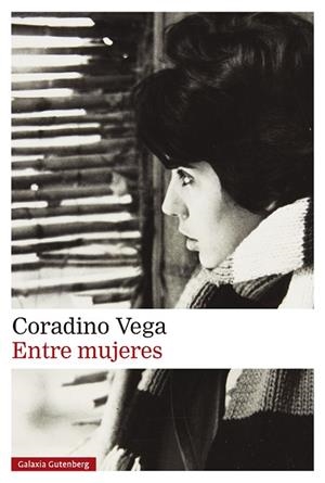 ENTRE MUJERES | 9788419738936 | VEGA, CORADINO | Llibres Parcir | Librería Parcir | Librería online de Manresa | Comprar libros en catalán y castellano online