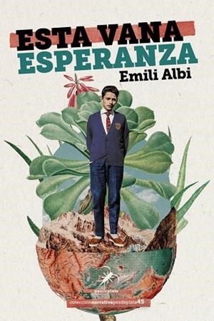 ESTA VANA ESPERANZA | 9788412696172 | EMILI ALBI | Llibres Parcir | Librería Parcir | Librería online de Manresa | Comprar libros en catalán y castellano online