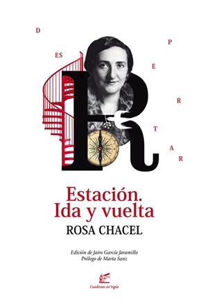ESTACIÓN. IDA Y VUELTA | 9788495430885 | CHACEL, ROSA | Llibres Parcir | Llibreria Parcir | Llibreria online de Manresa | Comprar llibres en català i castellà online