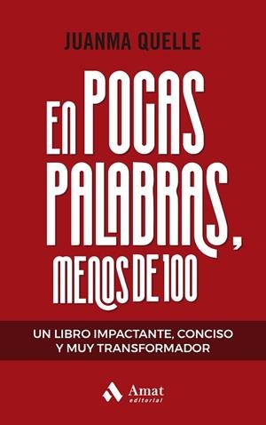 EN POCAS PALABRAS, MENOS DE 100 | 9788419870285 | QUELLE, JUAN MANUEL | Llibres Parcir | Librería Parcir | Librería online de Manresa | Comprar libros en catalán y castellano online