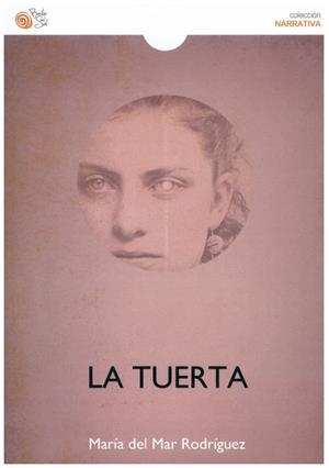 LA TUERTA | 9788418699832 | RODRÍGUEZ PÉREZ,MARÍA DEL MAR | Llibres Parcir | Llibreria Parcir | Llibreria online de Manresa | Comprar llibres en català i castellà online