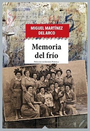 MEMORIA DEL FRÍO | 9788416537877 | MARTÍNEZ DEL ARCO, MIGUEL | Llibres Parcir | Librería Parcir | Librería online de Manresa | Comprar libros en catalán y castellano online