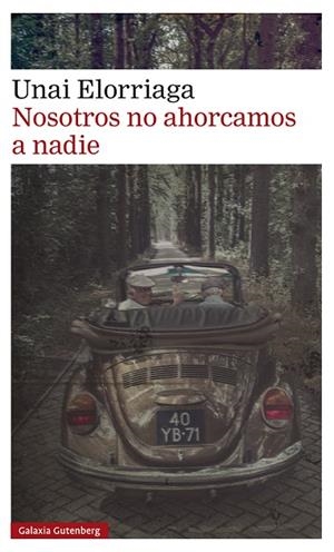 NOSOTROS NO AHORCAMOS A NADIE | 9788419392282 | ELORRIAGA, UNAI | Llibres Parcir | Llibreria Parcir | Llibreria online de Manresa | Comprar llibres en català i castellà online