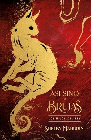 ASESINO DE BRUJAS: LOS HIJOS DEL REY - EDICIÓN LIMITADA | 9788419252968 | MAHURIN, SHELBY | Llibres Parcir | Librería Parcir | Librería online de Manresa | Comprar libros en catalán y castellano online