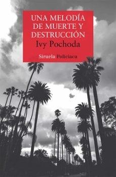 UNA MELODIA DE MUERTE Y DESTRUCCION | 9788410183384 | POCHODA IVY | Llibres Parcir | Llibreria Parcir | Llibreria online de Manresa | Comprar llibres en català i castellà online