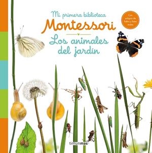 LOS ANIMALES DEL JARDÍN. MI PRIMERA BIBLIOTECA MONTESSORI | 9788408244585 | AA. VV. | Llibres Parcir | Librería Parcir | Librería online de Manresa | Comprar libros en catalán y castellano online