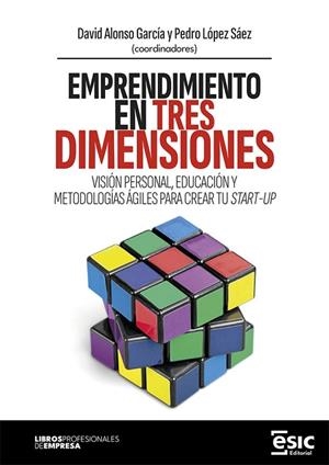 EMPRENDIMIENTO EN TRES DIMENSIONES | 9788411920667 | ALONSO GARCÍA, DAVID/LÓPEZ SÁEZ, PEDRO | Llibres Parcir | Llibreria Parcir | Llibreria online de Manresa | Comprar llibres en català i castellà online