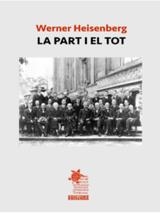 LA PART I EL TOT | 9788412823332 | HEISENBERG, WERNER | Llibres Parcir | Llibreria Parcir | Llibreria online de Manresa | Comprar llibres en català i castellà online