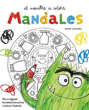 EL MONSTRE DE COLORS. MANDALES | 9788410090057 | LLENAS SERRA, ANNA | Llibres Parcir | Librería Parcir | Librería online de Manresa | Comprar libros en catalán y castellano online