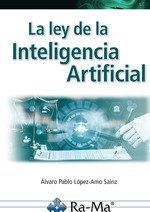 LA LEY DE LA INTELIGENCIA ARTIFICIAL. PARTE I | 9788410360273 | LÓPEZ-AMO SAINZ, ALVARO PABLO | Llibres Parcir | Llibreria Parcir | Llibreria online de Manresa | Comprar llibres en català i castellà online