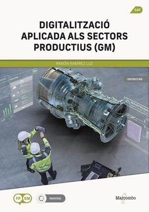 DIGITALITZACIÓ APLICADA ALS SECTORS PRODUCTIUS (GM) | 9788426738332 | RAMÍREZ LUZ, RAMÓN | Llibres Parcir | Llibreria Parcir | Llibreria online de Manresa | Comprar llibres en català i castellà online