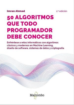 50 ALGORITMOS QUE TODO PROGRAMADOR DEBE CONOCER | 9788426738394 | AHMAD, IMRAN | Llibres Parcir | Librería Parcir | Librería online de Manresa | Comprar libros en catalán y castellano online