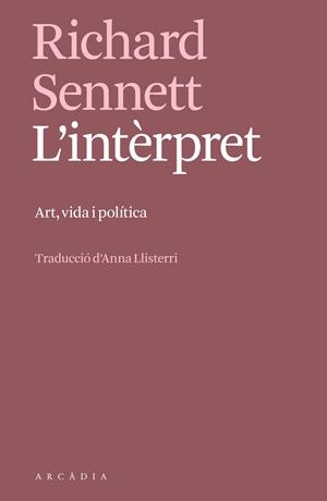 L'INTÈRPRET | 9788412745757 | SENNETT, RICHARD | Llibres Parcir | Librería Parcir | Librería online de Manresa | Comprar libros en catalán y castellano online