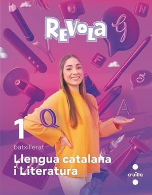 LENGUA CATALANA I LITERATURA. 1 BATXILLERAT. REVOLA | 9788466153836 | EQUIPO EDITORIAL CRUÏLLA, / CAMARZANA, MARCOS / FERRANDO, MIREIA / GAJAS I ROIG, MARÍA / LOZANO, ANA | Llibres Parcir | Llibreria Parcir | Llibreria online de Manresa | Comprar llibres en català i castellà online