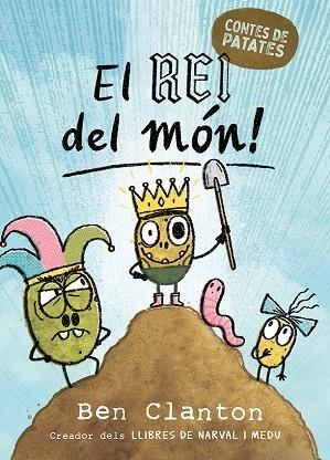 CONTES DE PATATES 2. EL REI DEL MÓN! | 9788426149046 | CLANTON, BEN | Llibres Parcir | Librería Parcir | Librería online de Manresa | Comprar libros en catalán y castellano online