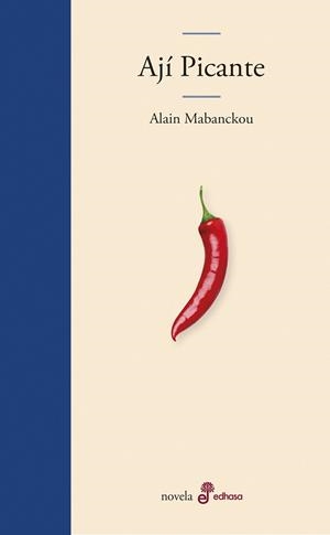 AJÍ PICANTE | 9788435011617 | MABANCKOU, ALAIN | Llibres Parcir | Librería Parcir | Librería online de Manresa | Comprar libros en catalán y castellano online