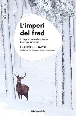 L'IMPERI DEL FRED | 9788413563930 | GARDE, FRANÇOIS | Llibres Parcir | Llibreria Parcir | Llibreria online de Manresa | Comprar llibres en català i castellà online