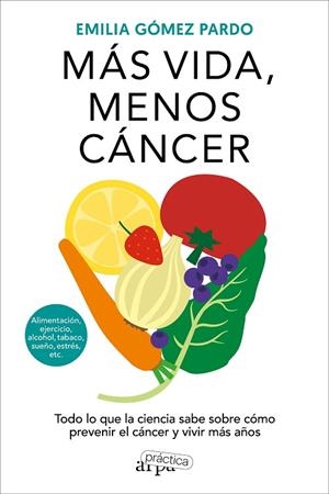 MÁS VIDA, MENOS CÁNCER | 9788419662064 | GÓMEZ PARDO, EMILIA | Llibres Parcir | Librería Parcir | Librería online de Manresa | Comprar libros en catalán y castellano online