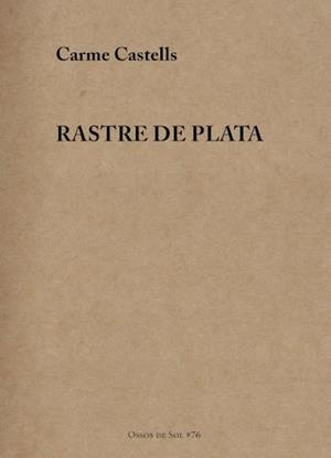 RASTRE DE PLATA | 9788412689174 | CASTELLS VALDIVIELSO, CARME | Llibres Parcir | Llibreria Parcir | Llibreria online de Manresa | Comprar llibres en català i castellà online