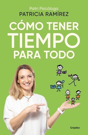 CÓMO TENER TIEMPO PARA TODO | 9788425366727 | RAMÍREZ, PATRICIA | Llibres Parcir | Llibreria Parcir | Llibreria online de Manresa | Comprar llibres en català i castellà online