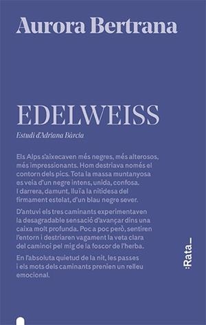 EDELWEISS | 9788416738656 | BERTRANA, AURORA | Llibres Parcir | Librería Parcir | Librería online de Manresa | Comprar libros en catalán y castellano online