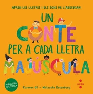 UN CONTE PER A CADA LLETRA MAJÚSCULA | 9788466158022 | GIL, CARMEN | Llibres Parcir | Librería Parcir | Librería online de Manresa | Comprar libros en catalán y castellano online